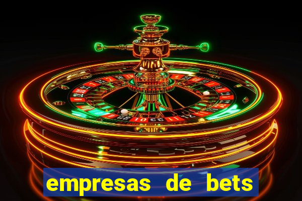 empresas de bets no brasil